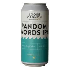 Loose Cannon Brewery Random Words IPA